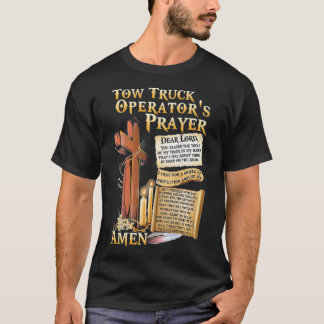Tow Truck Operators Prayer T-Shirt
