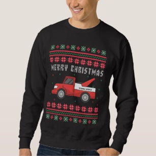 Tow Truck Ugly Merry Christmas Tacky Xmas Crazy  I Sweatshirt
