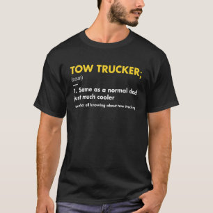 Tow Trucker Dad Definition Tow Truck Operator T-Shirt