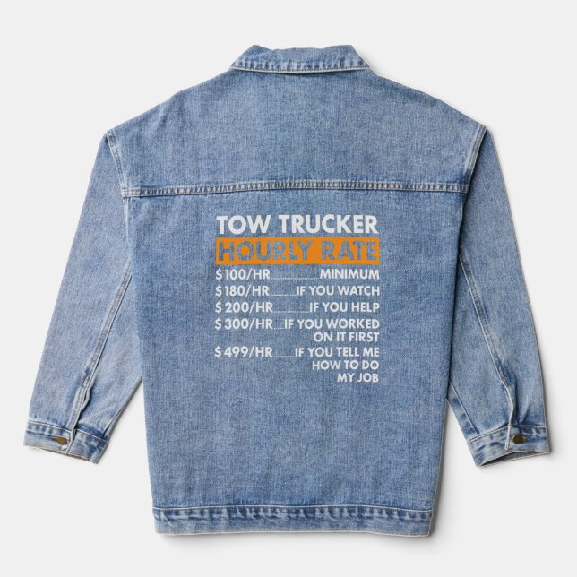 Tow Trucker Hourly Rate Tow Truck Operator  Denim Jacket (Back)