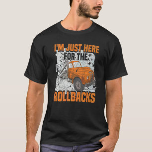 Tow Trucker I'm Just Here Tow Truck Operator Pun W T-Shirt