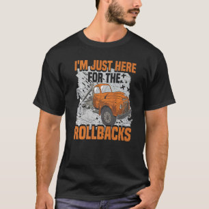 Tow Trucker I'm Just Here Tow Truck Operator Pun W T-Shirt