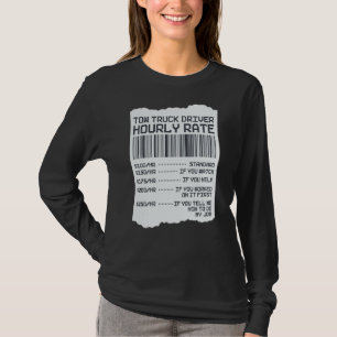 Tow Trucker Operator  Tow Truck Driver Hourly Rate T-Shirt