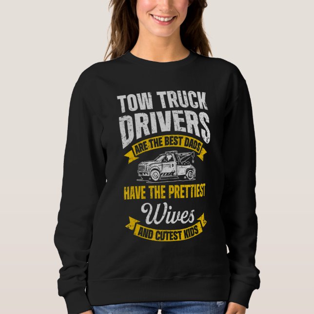 Tow Trucker Tow Truck Driver Tow Operator Breakdow Sweatshirt (Front)