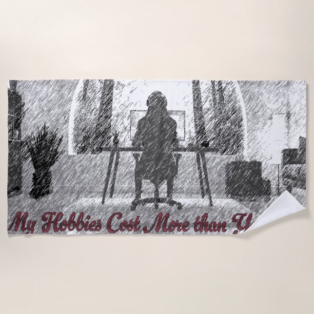 Towel: My Hobbies cost more that your car Beach Towel (Front)