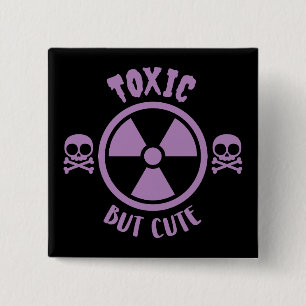 Toxic But Cute Warning Sign 15 Cm Square Badge