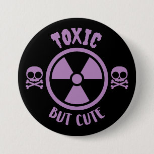 Toxic But Cute Warning Sign 7.5 Cm Round Badge