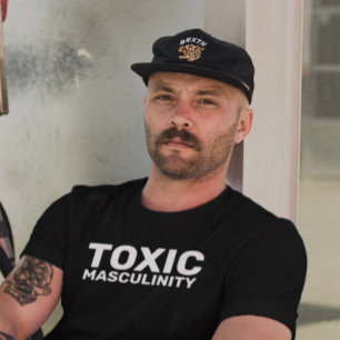 TOXIC MASCULINITY MEN'S FUNNY T-SHIRTS