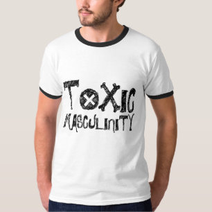 TOXIC MASCULINITY Men's T-SHIRTS