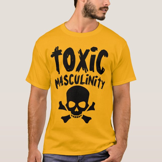 TOXIC MASCULINTY Funny Men's T-Shirts (Front)