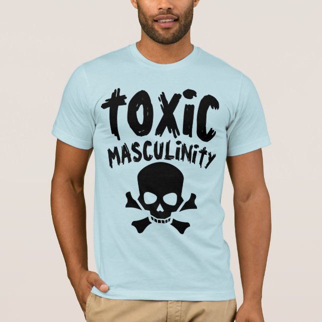 TOXIC MASCULINTY Funny Men's T-Shirts (Front)