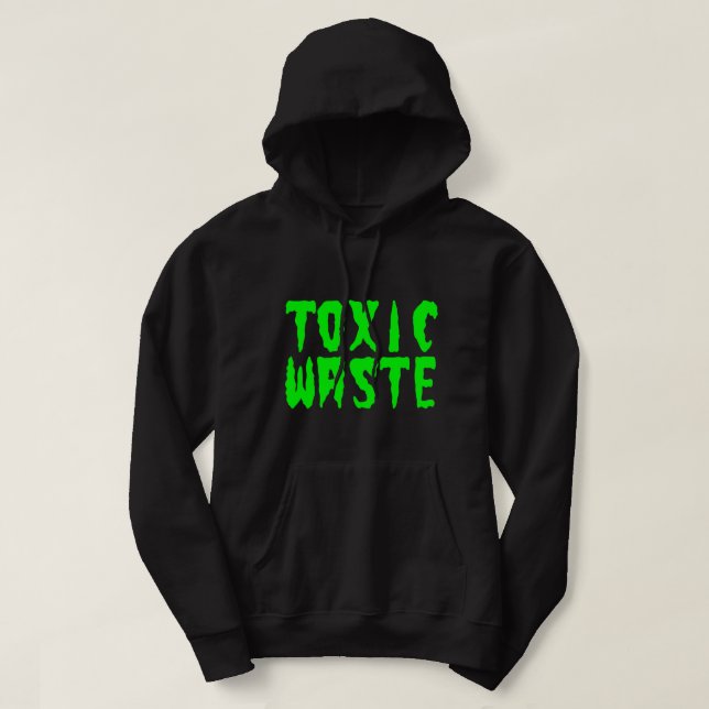 TOXIC WASTE HOODIE (Design Front)
