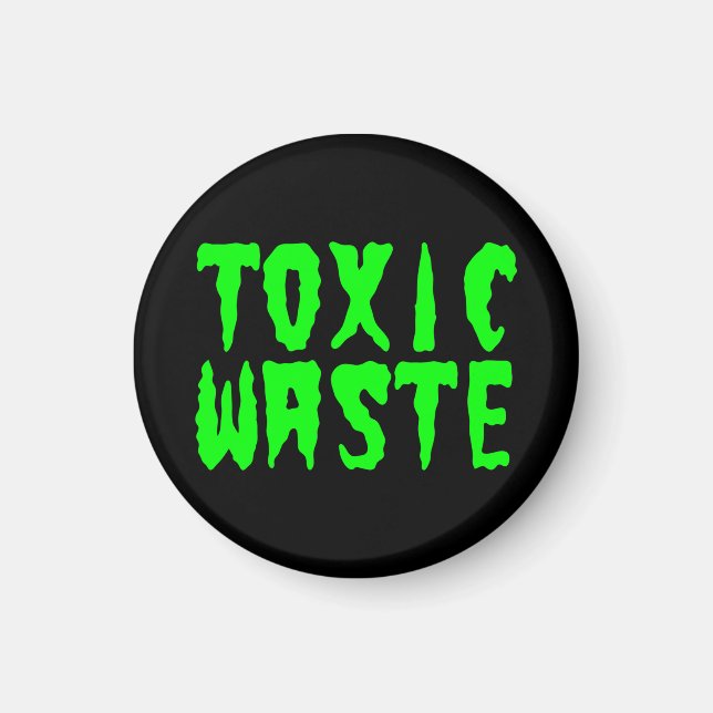 TOXIC WASTE MAGNET (Front)
