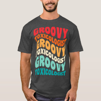 Toxicologist Vintage Retro 60s 70s 80s Vibes T-Shirt