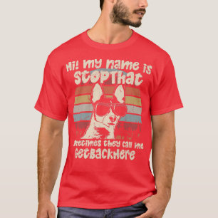 Toy Fo Terrier My Name Is StopThat Dog Lover Funny T-Shirt