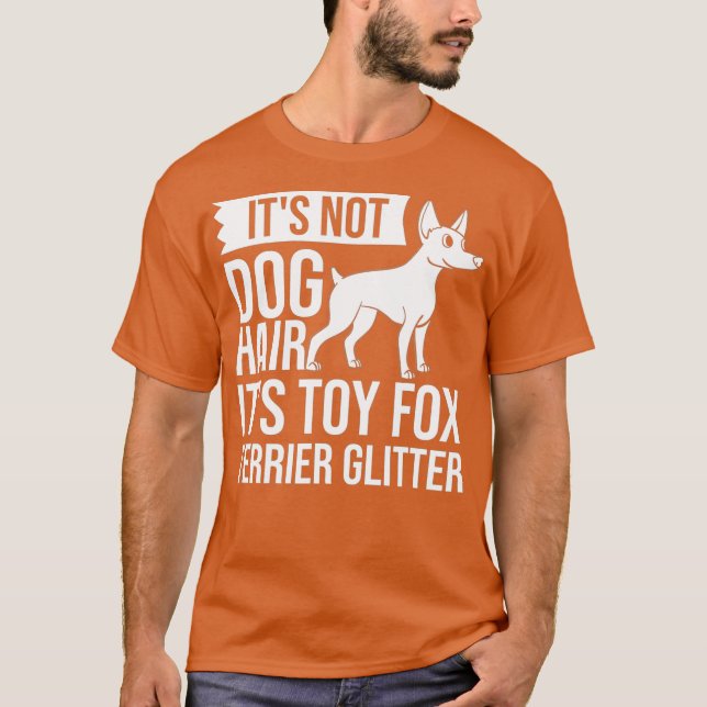 Toy Fox Terrier Dog Puppies Owner Lover _30 T-Shirt (Front)
