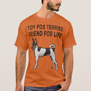 Toy Fox Terrier Friend For Life Dog Friendship T-S T-Shirt