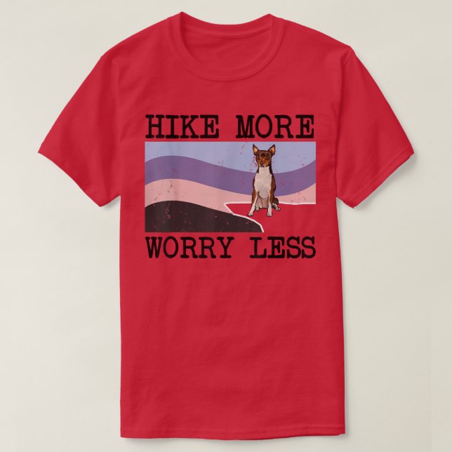 Toy Fox Terrier Hike More Worry Less Graphic Hikin T-Shirt (Design Front)