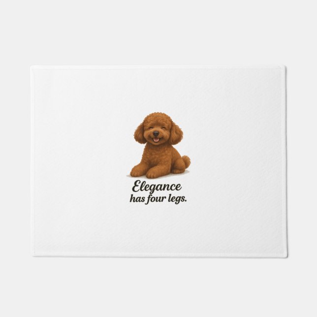 Toy Poodle � Elegance Has Four Legs Doormat (Front)