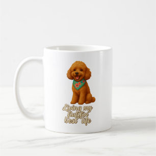 Toy Poodle � Living My Fluffin� Best Life Coffee Mug