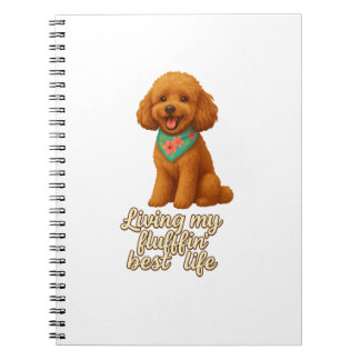 Toy Poodle � Living My Fluffin� Best Life Notebook