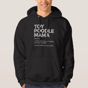 Toy Poodle Mama Definition Hoodie