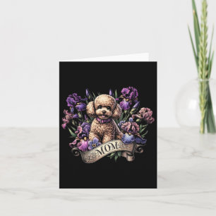Toy Poodle Mum Mothers Day Irises Card