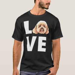 Toy Poodles Love Toy Poodle Lover Miniature Pood T-Shirt