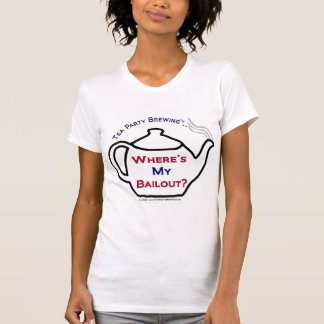 TP0114 Where's My Bailout T-Shirt