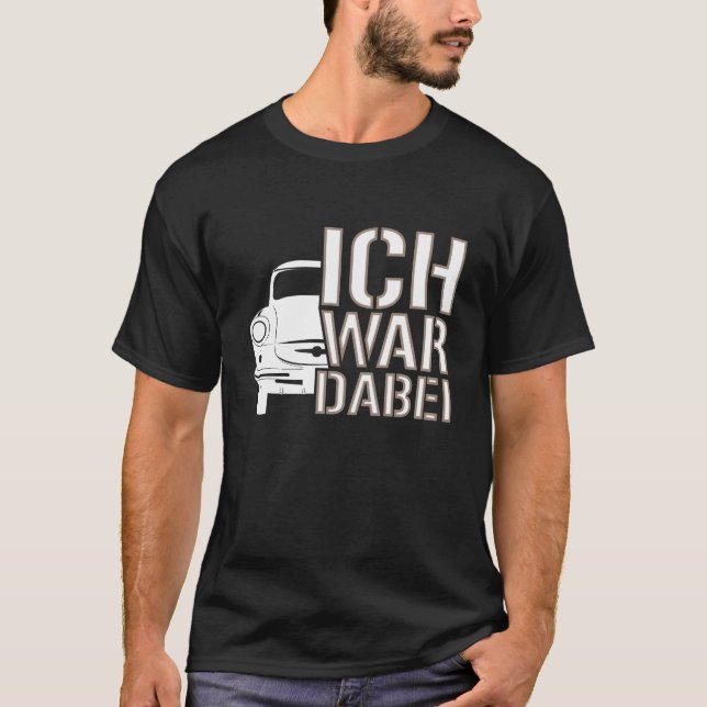 Trabi DDR., I was present T-Shirt (Front)