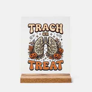 Tracheostomy Halloween Nurse Trick Or Treat Design Acrylic Sign