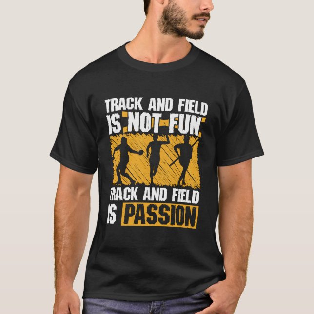 Track And Field Is Passion Runner Track Thrower Po T-Shirt (Front)