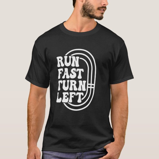 Track And Field Running Runner Run Fast Turn Left  T-Shirt (Front)