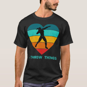 Track and Field Shot Put I Throw Things  T-Shirt