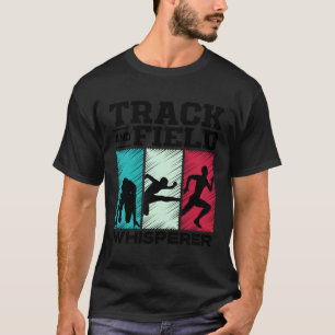 Track And Field Whisperer Track Runner Sprinter Hu T-Shirt