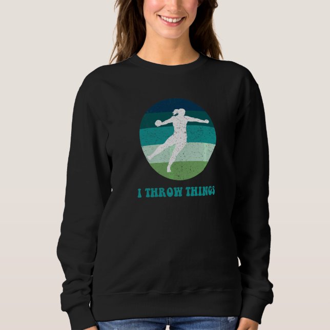 Track And Field Women's Discus Thrower   Sweatshirt (Front)