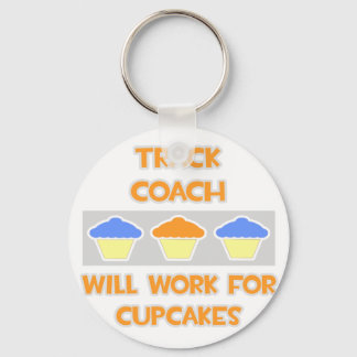 Track Coach ... Will Work For Cupcakes Key Ring