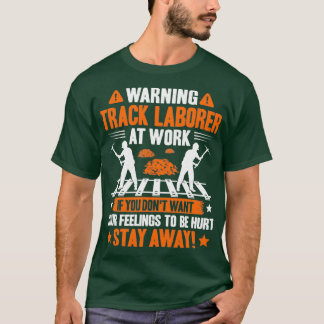 Track Laborer Track Layer Railroad Construction 7 T-Shirt