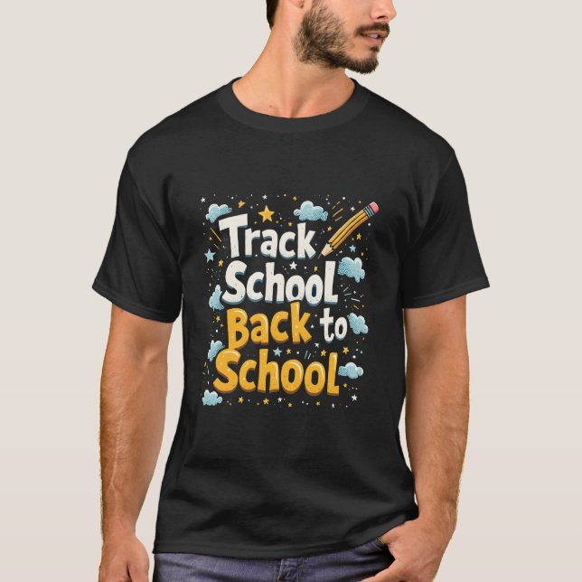 Track School Back to School T-Shirt (Front)