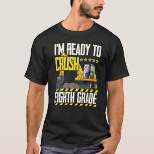 Tractor Construction Vehicle Ready To Crush Eighth T-Shirt