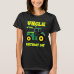 Tractor Truck Uncle Of The Birthday Boy Funny Farm T-Shirt<br><div class="desc">Tractor Truck Uncle Of The Birthday Boy Funny Farm Boys</div>