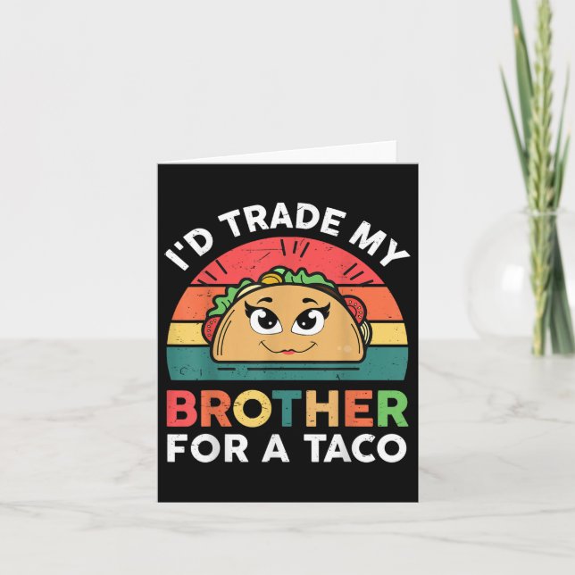 Trade Brother For Taco Cinco De Mayo Funny Mexican Card (Front)