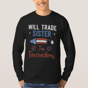 Trade Sister For Firecrackers  Boys 4th Of July Ki T-Shirt
