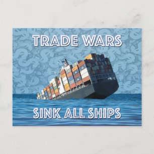 Trade Wars Sink All Ships Postcard