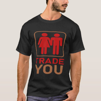 Trade You Wife Couple Swap Swinger Upside Down Pin T-Shirt