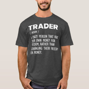 Trader Definition b T-Shirt