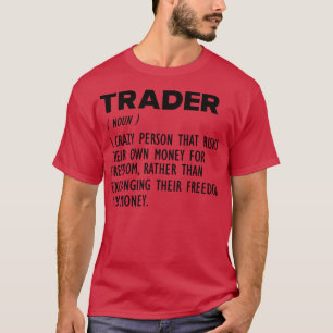 Trader Definition T-Shirt