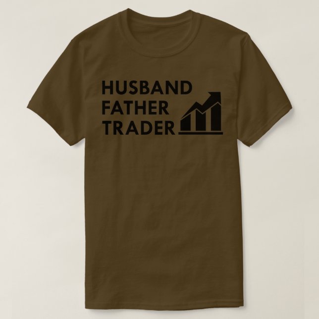 Trader Husband Father Trader 2 T-Shirt (Design Front)