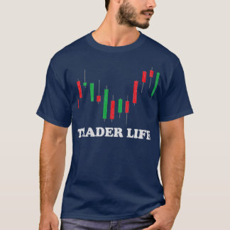 Trader Life 7 T-Shirt