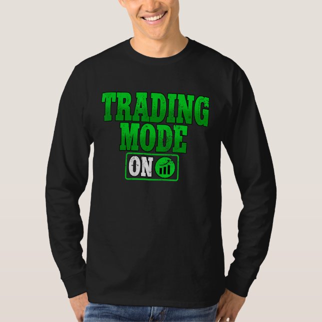 Trading Mode On Crypto Blockchain Trader T-Shirt (Front)